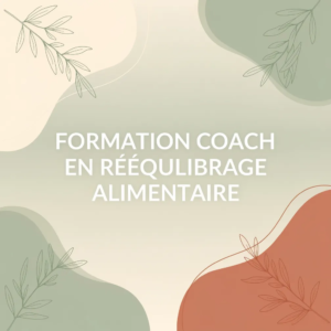 Formation Coach en Rééquilibrage Alimentaire