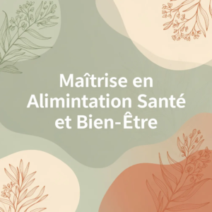 Maîtrise en Alimentation Santé et Bien-Être