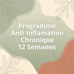 Programme Anti-Inflammation Chronique 12 Semaines