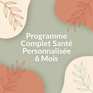 Programme Complet Santé Personnalisée 6 Mois